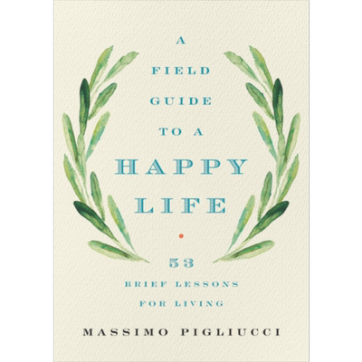 斯多葛哲学的幸福生活实用指南 英文原版 Guide to Happy Life Lessons for Living Massimo Pigliucci 【中商原版】