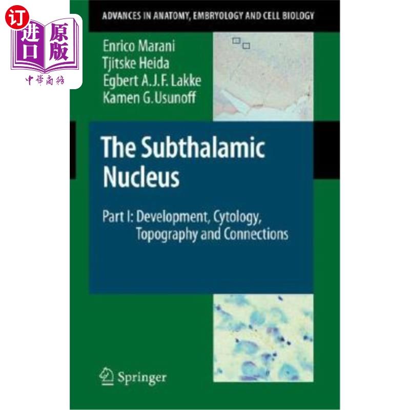 海外直订医药图书The Subthalamic Nucleus: Part I: Development, Cytology, Topography and Connectio 下丘脑核:第1部分: