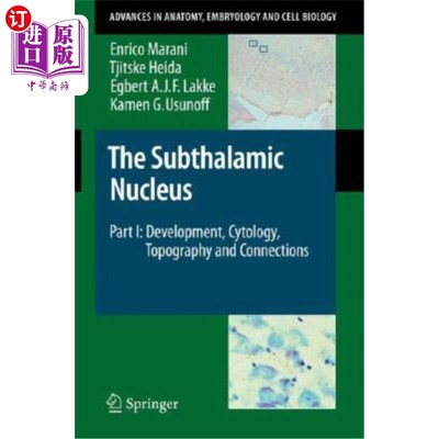 海外直订医药图书The Subthalamic Nucleus: Part I: Development, Cytology, Topography and Connectio 下丘脑核:第1部分: