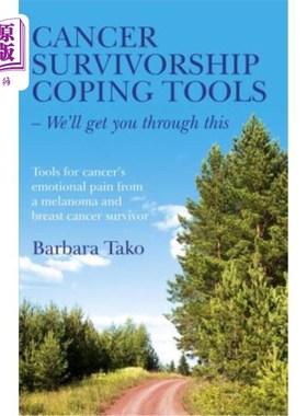 海外直订医药图书Cancer Survivorship Coping Tools: We'll Get You Through This: Tools for Cancer's 癌症幸存者应对工具