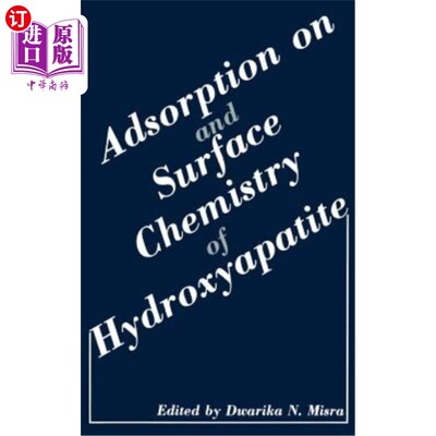 海外直订Adsorption on and Surface Chemistry of Hydroxyapatite 羟基磷灰石的吸附和表面化学