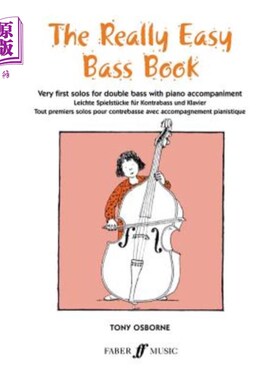 海外直订The Really Easy Bass Book: Very First Solos for Double Bass with Piano Accompani 真正简单的低音书：第一首钢