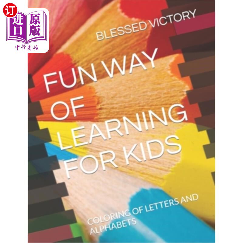 海外直订Fun Way of Learning for Kids: Coloring of Letters and Alphabets 孩子学习的有趣方式:字母和字母的着色