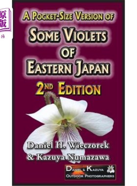 海外直订A Pocket-Size Version of Some Violets of Eastern Japan: 2nd Edition 日本东部的一些紫罗兰的袖珍版本:第二版