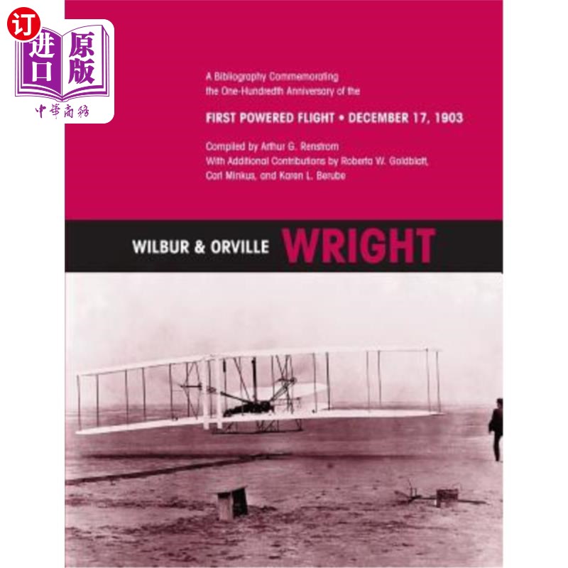 海外直订Wilbur & Orville Wright: A Bibliography Commemorating the One-Hundredth Annivers 威尔伯和奥维尔·赖特：纪念