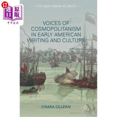海外直订Voices of Cosmopolitanism in Early American Writing and Culture 美国早期文学和文化中的世界主义声音