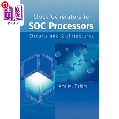 海外直订Clock Generators for Soc Processors: Circuits and Architectures Soc处理器的时钟发生器：电路和体系结构