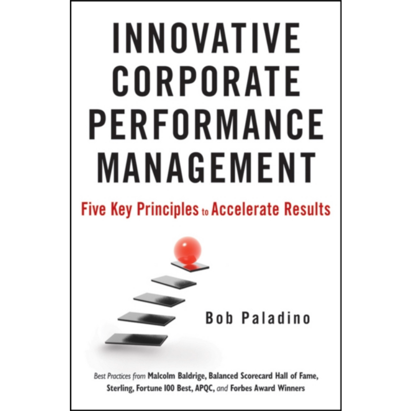 预售 创新企业绩效管理 五个关键原则 Innovative Corporate Performance Management 英文原版 Bob Paladino【中商原版】