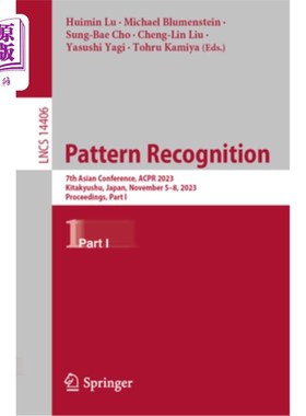 海外直订Pattern Recognition: 7th Asian Conference, Acpr 2023, Kitakyushu, Japan, Novembe Pattern Re