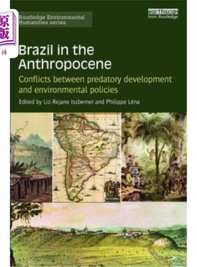 海外直订Brazil in the Anthropocene: Conflicts Between Predatory Development and Environm 人类世中的巴西:掠夺性发展