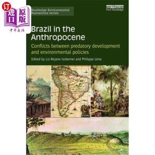 Development Between 海外直订Brazil and 巴西 Anthropocene 人类世中 the 掠夺性发展 Conflicts Environm Predatory