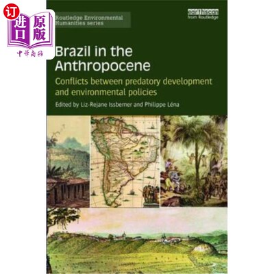 海外直订Brazil in the Anthropocene: Conflicts Between Predatory Development and Environm 人类世中的巴西:掠夺性发展