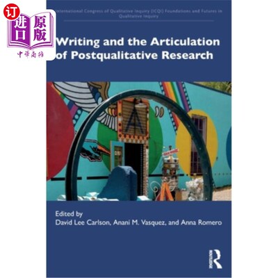 海外直订Writing and the Articulation of Postqualitative Research 写作与后定性研究的表达