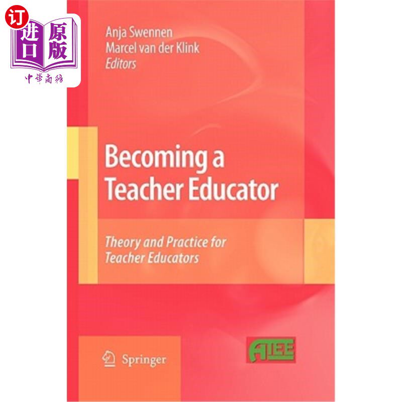 海外直订Becoming a Teacher Educator: Theory and Practice for Teacher Educators 成为教师教育者：教师教育者的理论与实