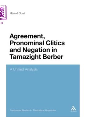 海外直订Agreement, Pronominal Clitics and Negation in Tamazight Berber: A Unified Analys 塔马齐特·柏伯的一致性、代