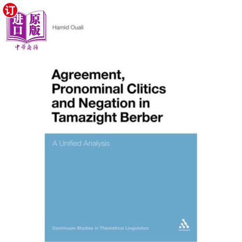 海外直订Agreement, Pronominal Clitics and Negation in Tamazight Berber: A Unified Analys 塔马齐特·柏伯的一致性、代