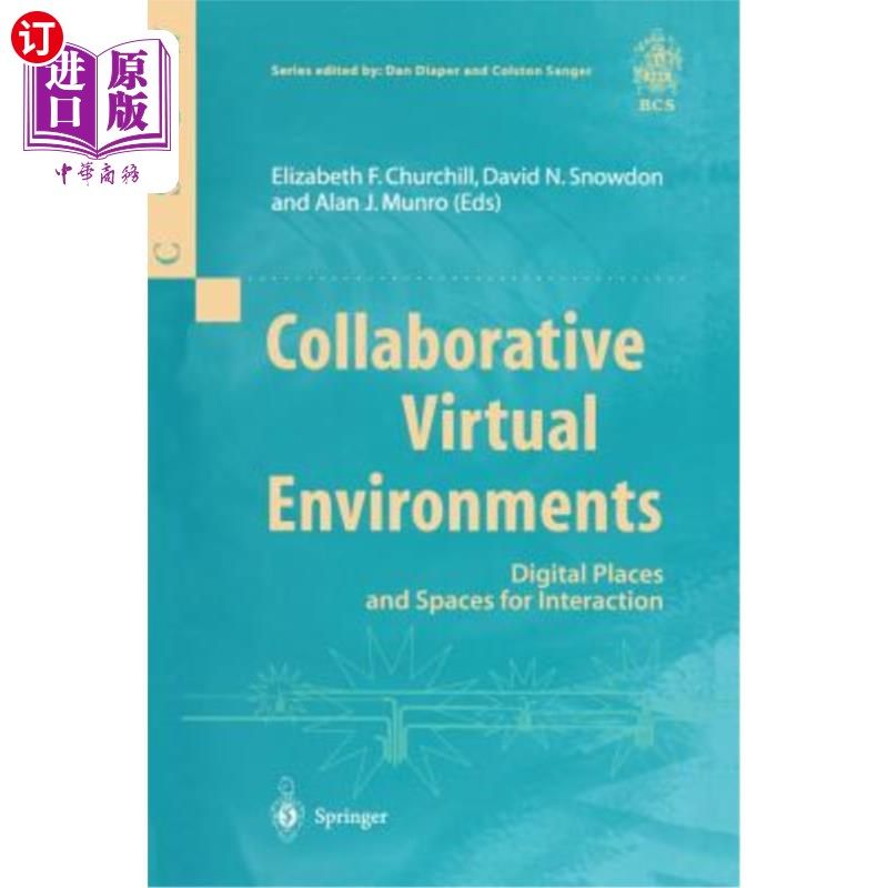 海外直订Collaborative Virtual Environments: Digital Places and Spaces for Interaction 协作虚拟环境：用于交互的数字
