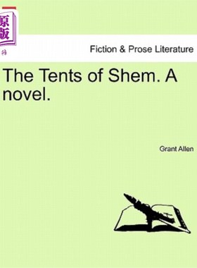 海外直订The Tents of Shem. a Novel. 闪的帐篷。一本小说。