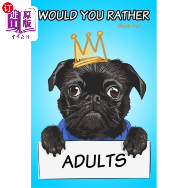 海外直订Would You Rather Book for Adults: Silly, Challenging, and Downright Hilarious Qu 你愿意为成年人准备一本书吗