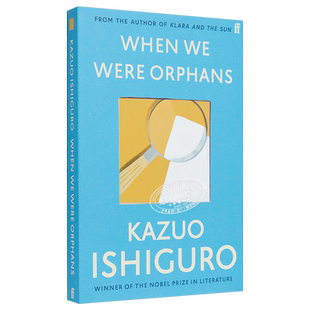 预售 诺贝尔文学奖得主2017年 石黑一雄 我辈孤雏 英版平装 英文原版 When We Were Orphans Kazuo Ishiguro 费伯小说