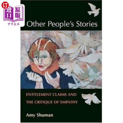 海外直订Other People's Stories: Entitlement Claims and the Critique of Empathy 他人的故事:权利主张和同理心的批判