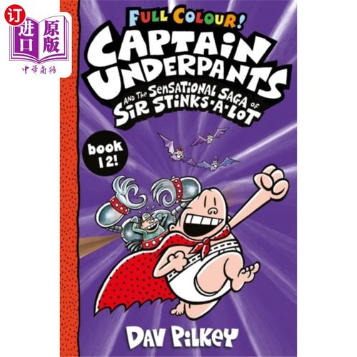 海外直订Captain Underpants and the Sensational Saga of S... 内裤船长和颜色很臭的爵士的传奇故事