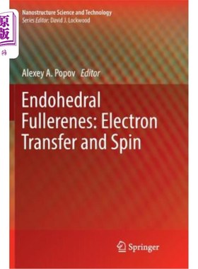海外直订Endohedral Fullerenes: Electron Transfer and Spin 内面富勒烯：电子转移与自旋