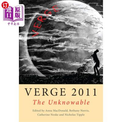 海外直订Verge 2011: The Unknowable: Monash Annual Anthology of Creative Writing 边缘2011:不可知:莫纳什创意写作年度