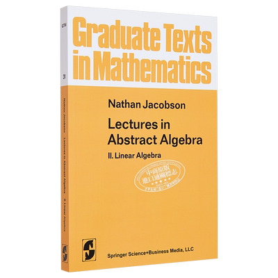 现货 抽象代数讲义2 线性代数 第1版 英文原版 Lectures in Abstract Algebra II Linear Algebra N Jacobson【中商原版】