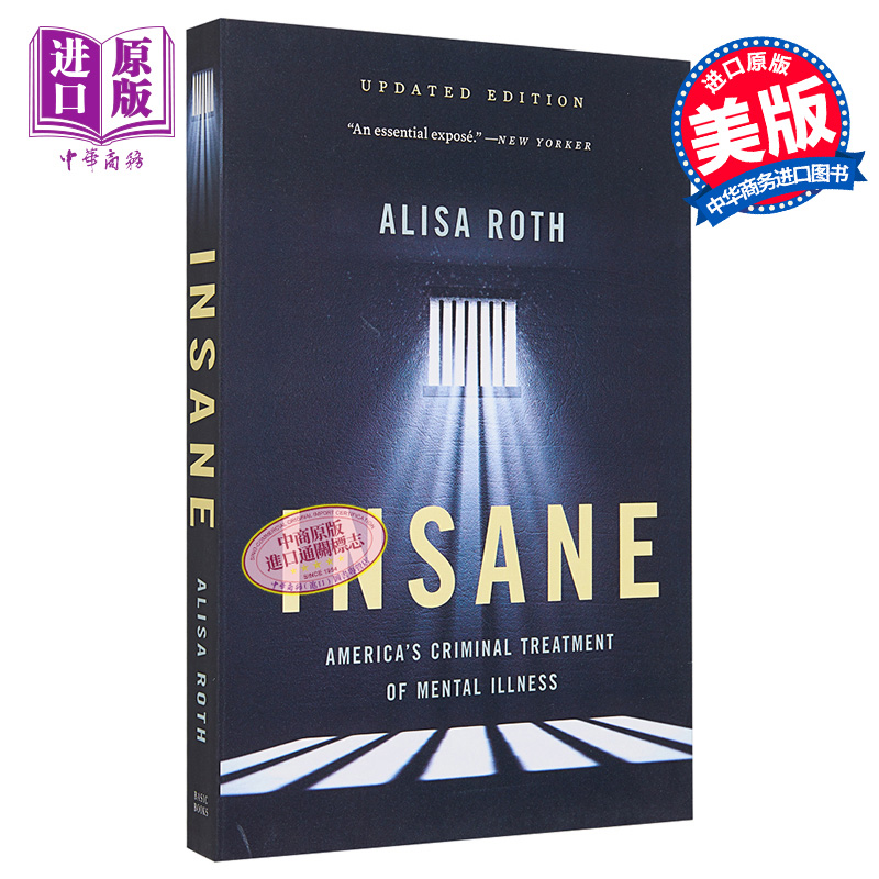 Insane America s Criminal Treatment of Mental Illness 英文原版 疯狂之举 美国对精神病囚犯进行处置 Alisa Roth【中商原