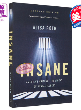 Insane America s Criminal Treatment of Mental Illness 英文原版 疯狂之举 美国对精神病囚犯进行处置 Alisa Roth【中商原