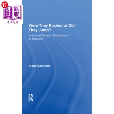 海外直订Were They Pushed or Did They Jump?: Individual Decision Mechanisms in Education 他们是被推还是跳了教育中的
