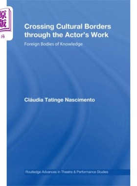 海外直订Crossing Cultural Borders Through the Actor's Wo... 通过演员的作品跨越文化边界
