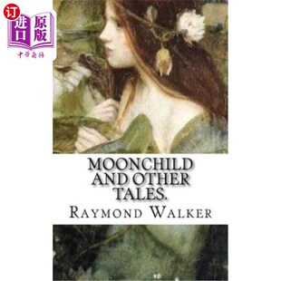 海外直订Moonchild and other Tales. 月子和其他故事。
