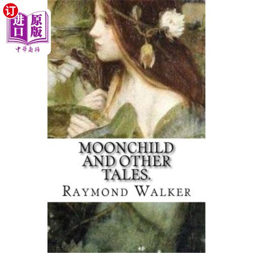 海外直订Moonchild and other Tales. 月子和其他故事。