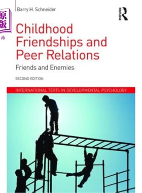 海外直订Childhood Friendships and Peer Relations: Friends and Enemies 童年友谊和同伴关系:朋友和敌人
