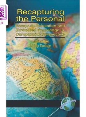 海外直订Recapturing the Personal: Essays on Education and Embodied Knowledge in Comparat 重获自我:比较视野下的教育