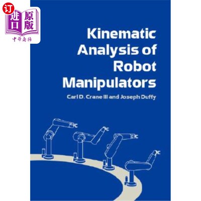 海外直订Kinematic Analysis of Robot Manipulators 机械手的运动学分析