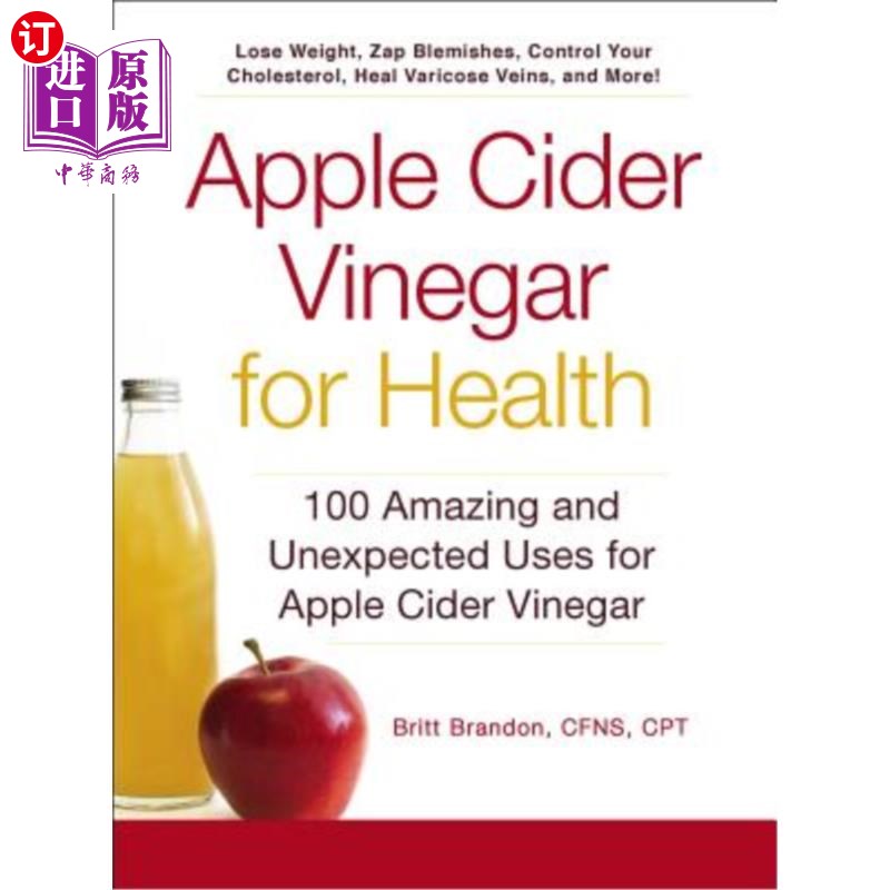 海外直订医药图书Apple Cider Vinegar for Health: 100 Amazing and Unexpected Uses for Apple Cider  健康苹果醋：100种
