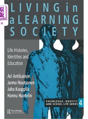 海外直订Living in a Learning Society: Life-Histories, Identities and Education 生活在学习型社会:生活-历史，身份和教