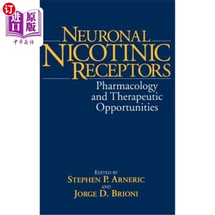 Nicotinic 海外直订医药图书Neuronal 神经元 Pharmacology and Opportunities Receptors Therapeutic 烟碱受体：药理学和治