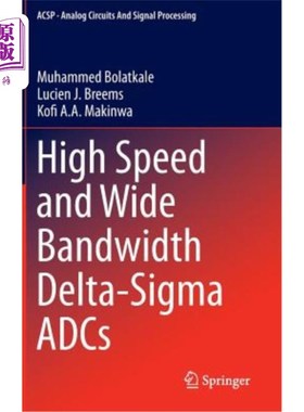 海外直订High Speed and Wide Bandwidth Delta-SIGMA Adcs 高速和宽带Delta-SIGMA adc