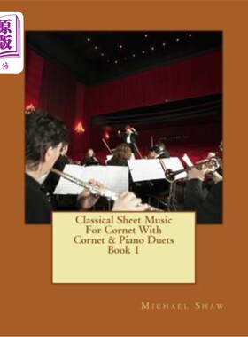 海外直订Classical Sheet Music For Cornet With Cornet & Piano Duets Book 1: Ten Easy Clas 小号和小号钢琴二重奏的古典
