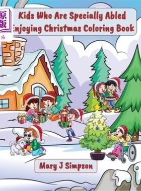 海外直订Kids Who Are Specially Abled Enjoying Christmas Coloring Book: 30 unique picture 有特殊能力的孩子享受圣诞涂