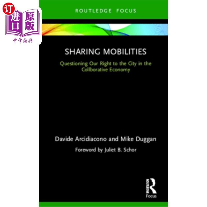 海外直订Sharing Mobilities: Questioning Our Right to the City in the Collaborative Econo 共享移动:质疑我们在合作经