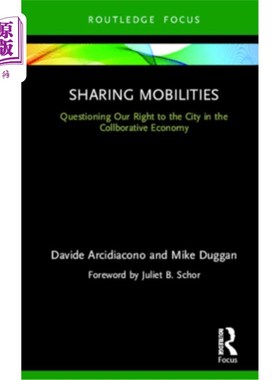 海外直订Sharing Mobilities: Questioning Our Right to the City in the Collaborative Econo 共享移动:质疑我们在合作经