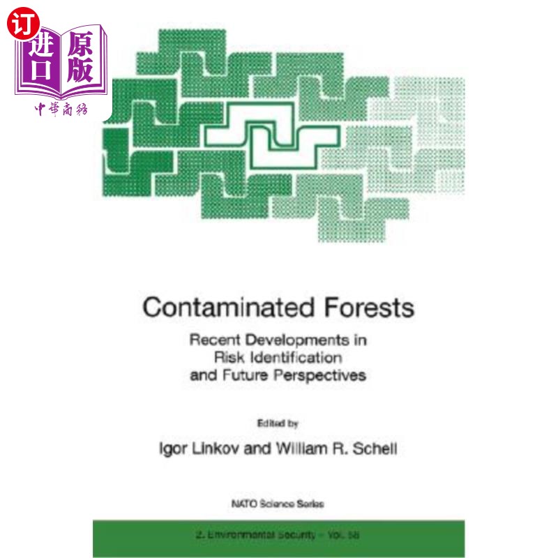 海外直订Contaminated Forests: Recent Developments in Risk Identification and Future Pers 污染森林：风险识别的新进展