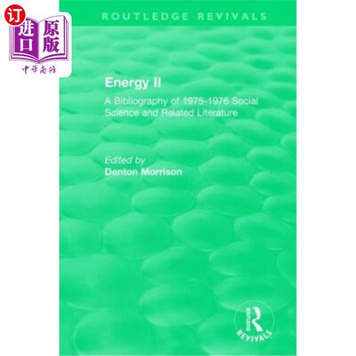 海外直订Routledge Revivals: Energy II (1977): A Bibliography of 1975-1976 Social Science 劳特利奇复兴:能量I