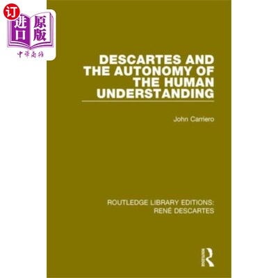 海外直订Descartes and the Autonomy of the Human Understa... 笛卡儿与人类理解的自主性