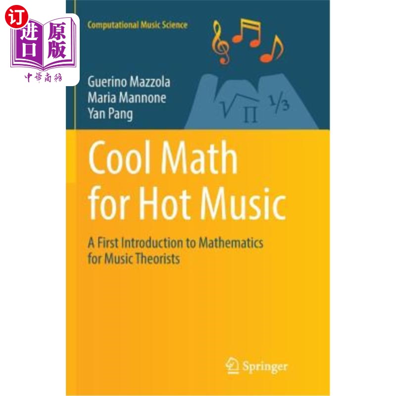 海外直订Cool Math for Hot Music: A First Introduction to Mathematics for Music Theorists 酷数学与热音乐:音乐